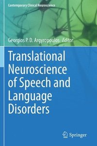 bokomslag Translational Neuroscience of Speech and Language Disorders