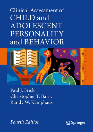Paul J. Frick, Christopher T. Barry, Randy W. Kamphaus - Clinical Assessment of Child and Adolescent Personality and Behavior, Inbunden