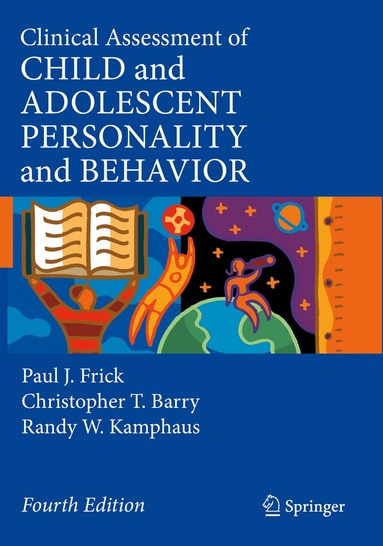 Paul J. Frick, Christopher T. Barry, Randy W. Kamphaus - Clinical Assessment of Child and Adolescent Personality and Behavior, Häftad