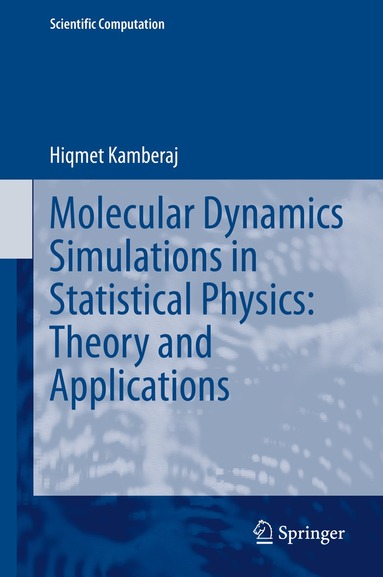 Hiqmet Kamberaj - Molecular Dynamics Simulations in Statistical Physics: Theory and Applications, Inbunden
