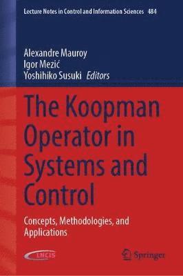 Alexandre Mauroy, Igor Mezić, Yoshihiko Susuki, Igor Mezic, Igor Mezi¿ - Koopman Operator in Systems and Control, Inbunden