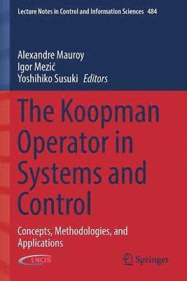 Alexandre Mauroy, Igor Mezić, Yoshihiko Susuki, Igor Mezic - Koopman Operator in Systems and Control, Häftad