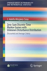 bokomslag Zero-Sum Discrete-Time Markov Games with Unknown Disturbance Distribution