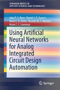 bokomslag Using Artificial Neural Networks for Analog Integrated Circuit Design Automation