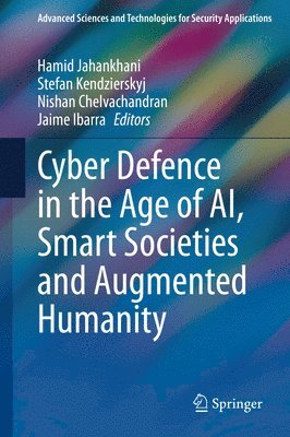 bokomslag Cyber Defence in  the Age of AI, Smart Societies and Augmented Humanity