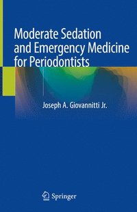 bokomslag Moderate Sedation and Emergency Medicine for Periodontists