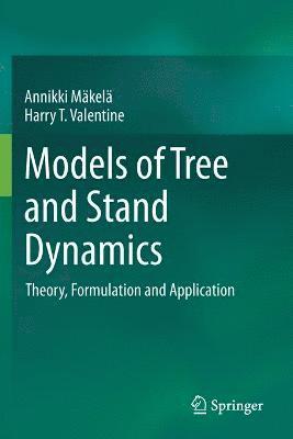 Models of Tree and Stand Dynamics 1