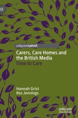 Carers, Care Homes and the British Media 1