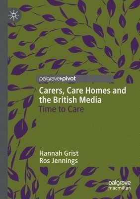 Carers, Care Homes and the British Media 1