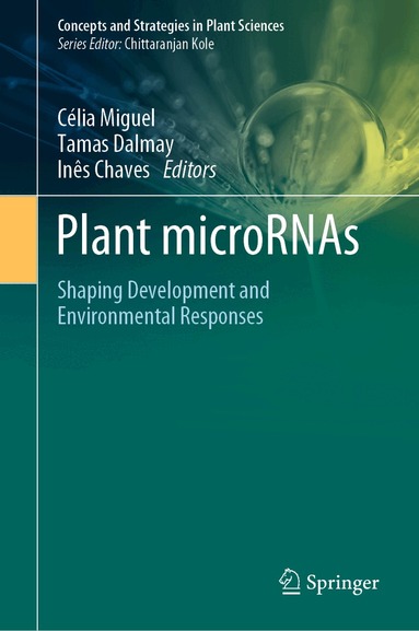 Célia Miguel, Tamas Dalmay, Inês Chaves - Plant microRNAs, Inbunden