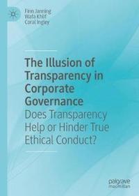 bokomslag The Illusion of Transparency in Corporate Governance