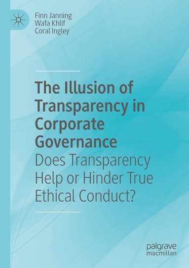 Finn Janning, Wafa Khlif, Coral Ingley - Illusion of Transparency in Corporate Governance, Häftad