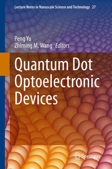 Peng Yu, Zhiming M. Wang - Quantum Dot Optoelectronic Devices, Inbunden