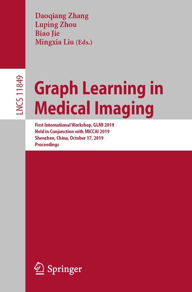 Daoqiang Zhang, Luping Zhou, Biao Jie, Mingxia Liu - Graph Learning in Medical Imaging, Häftad