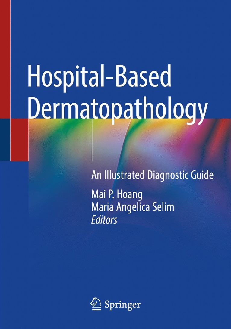 Mai P. Hoang, Maria Angelica Selim - Hospital-Based Dermatopathology, Häftad