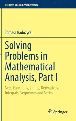 bokomslag Solving Problems in Mathematical Analysis, Part I