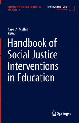 Handbook of Social Justice Interventions in Education 1