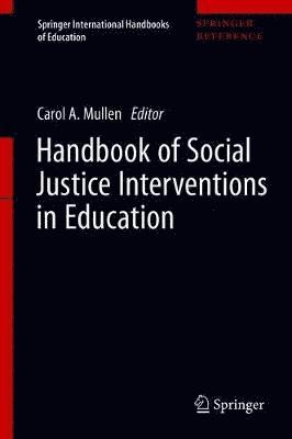 Handbook of Social Justice Interventions in Education