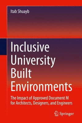 Itab Shuayb - Inclusive University Built Environments, Inbunden