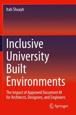 Itab Shuayb - Inclusive University Built Environments, Häftad