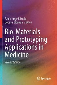 bokomslag Bio-Materials and Prototyping Applications in Medicine