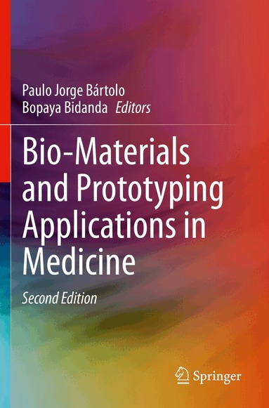 Paulo Jorge Bártolo, Bopaya Bidanda - Bio-Materials and Prototyping Applications in Medicine, Häftad