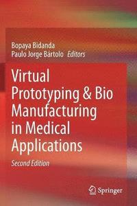 bokomslag Virtual Prototyping & Bio Manufacturing in Medical Applications