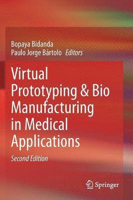 Virtual Prototyping & Bio Manufacturing in Medical Applications 1