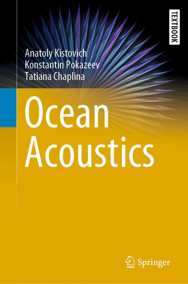 Anatoly Kistovich, Konstantin Pokazeev, Tatiana Chaplina - Ocean Acoustics, Inbunden