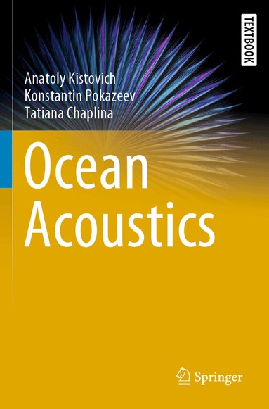Anatoly Kistovich, Konstantin Pokazeev, Tatiana Chaplina - Ocean Acoustics, Häftad