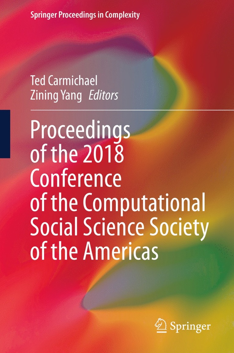 Proceedings of the 2018 Conference of the Computational Social Science Society of the Americas