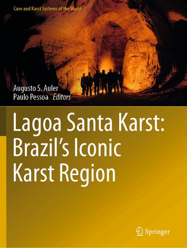 Augusto S. Auler, Paulo Pessoa - Lagoa Santa Karst: Brazil's Iconic Karst Region, Häftad
