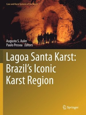 Augusto S. Auler, Paulo Pessoa - Lagoa Santa Karst: Brazil's Iconic Karst Region, Häftad