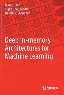 Deep In-memory Architectures for Machine Learning 1