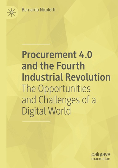 Bernardo Nicoletti - Procurement 4.0 and the Fourth Industrial Revolution, Häftad