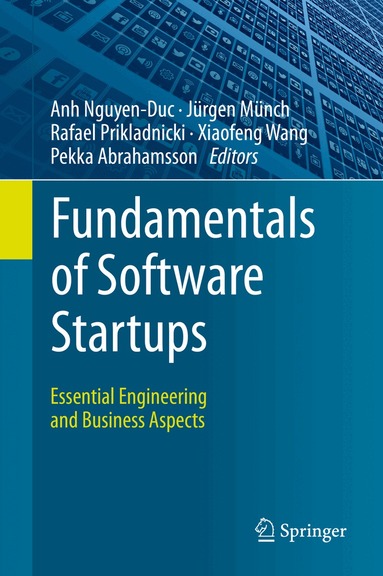 Anh Nguyen-Duc, Jürgen Münch, Rafael Prikladnicki, Xiaofeng Wang, Pekka Abrahamsson - Fundamentals of Software Startups, Inbunden