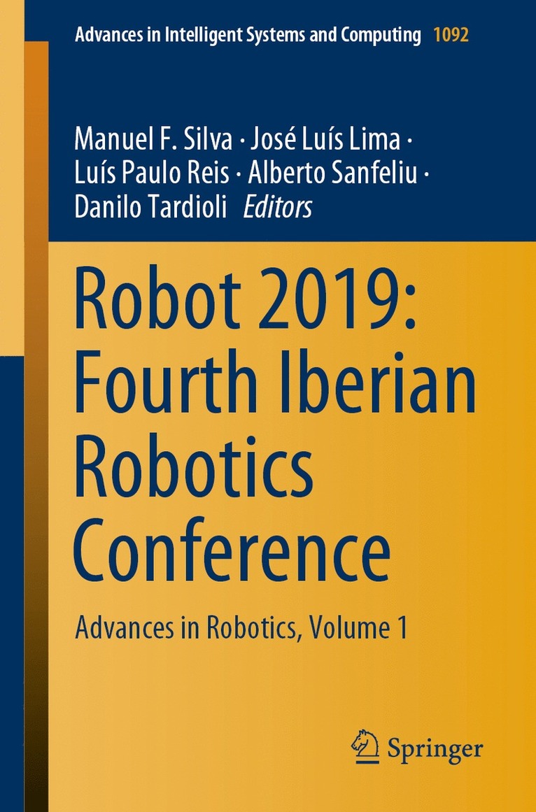 Manuel F. Silva, José Luís Lima, Luís Paulo Reis, Alberto Sanfeliu, Danilo Tardioli, Jose Luis Lima, Luis Paulo Reis, Luís Paulo Luís Lima, José - Robot 2019: Fourth Iberian Robotics Conference, Häftad