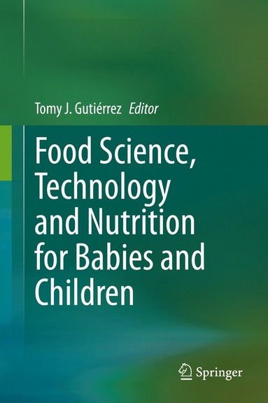 bokomslag Food Science, Technology and Nutrition for Babies and Children