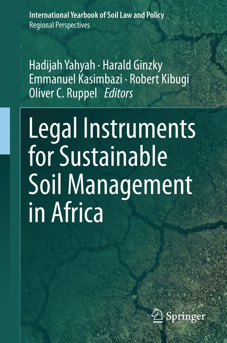 Hadijah Yahyah, Harald Ginzky, Emmanuel Kasimbazi, Robert Kibugi, Oliver C. Ruppel - Legal Instruments for Sustainable Soil Management in Africa, Inbunden
