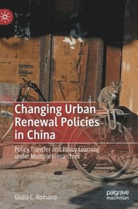bokomslag Changing Urban Renewal Policies in China