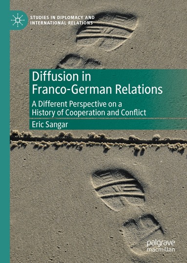 Eric Sangar - Diffusion in Franco-German Relations, Inbunden