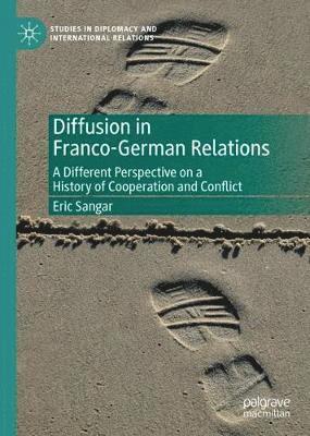 Eric Sangar - Diffusion in Franco-German Relations, Inbunden