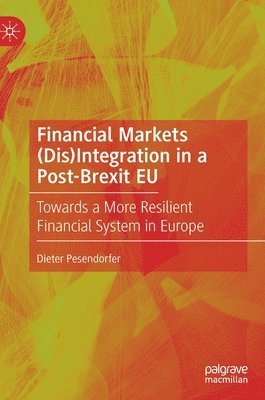 bokomslag Financial Markets (Dis)Integration in a Post-Brexit EU
