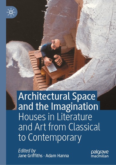 Jane Griffiths, Adam Hanna - Architectural Space and the Imagination, Inbunden