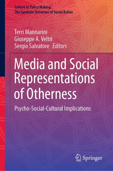 Terri Mannarini, Giuseppe A. Veltri, Sergio Salvatore - Media and Social Representations of Otherness, Inbunden