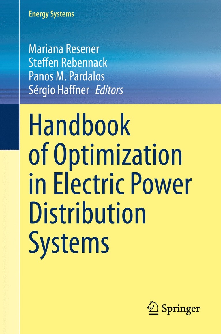 Mariana Resener, Steffen Rebennack, Panos M. Pardalos, Sérgio Haffner, Sergio Haffner - Handbook of Optimization in Electric Power Distribution Systems, Inbunden