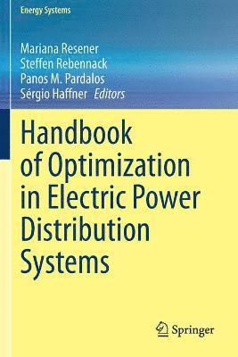 Mariana Resener, Steffen Rebennack, Panos M. Pardalos, Sérgio Haffner, Sergio Haffner - Handbook of Optimization in Electric Power Distribution Systems, Häftad