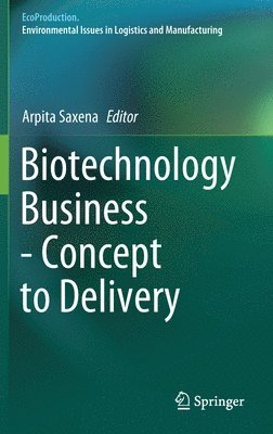 bokomslag Biotechnology Business - Concept to Delivery