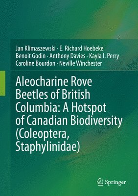 Aleocharine Rove Beetles of British Columbia: A Hotspot of Canadian Biodiversity (Coleoptera, Staphylinidae) 1