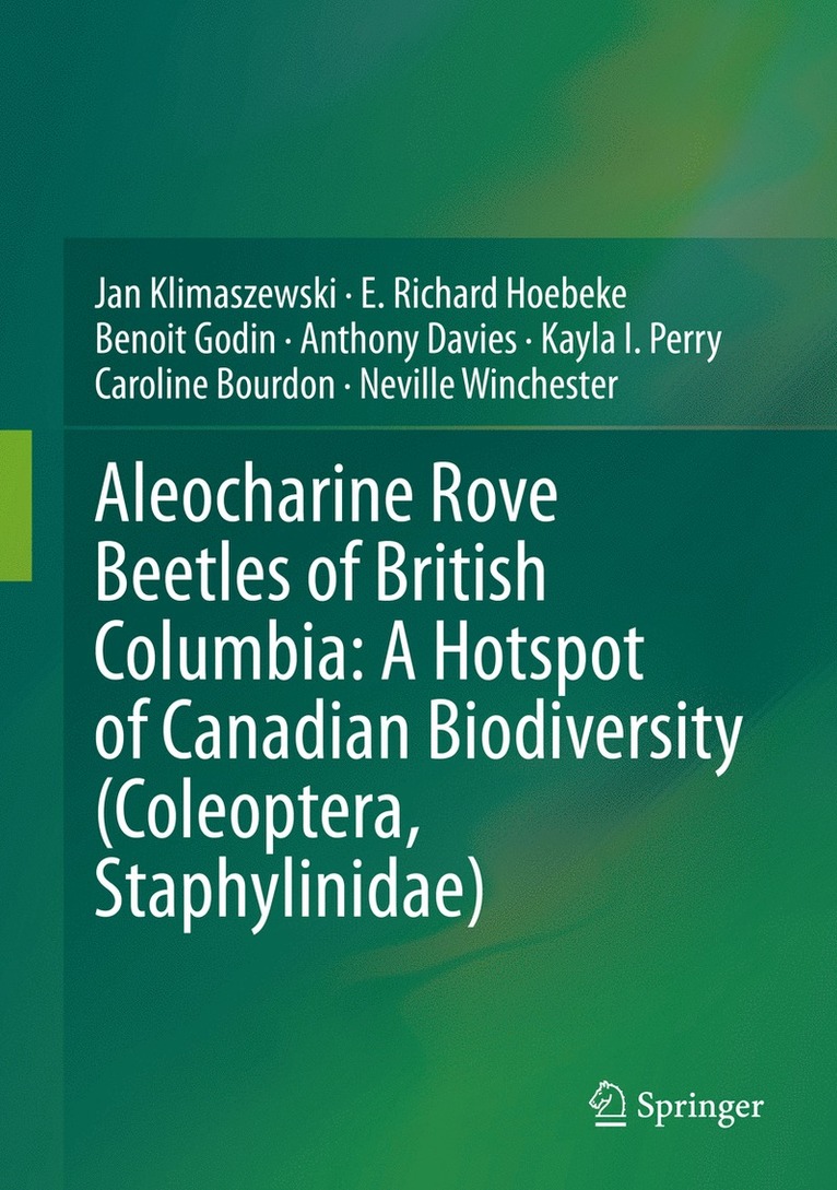 Aleocharine Rove Beetles of British Columbia: A Hotspot of Canadian Biodiversity (Coleoptera, Staphylinidae) 1